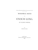 LONG: Biographical sketch of Enoch Long, an Illinois pioneer [with genealogy] 1884