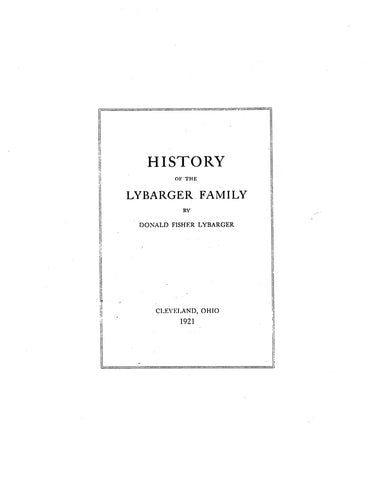 LYBARGER: History of the Lybarger family 1921