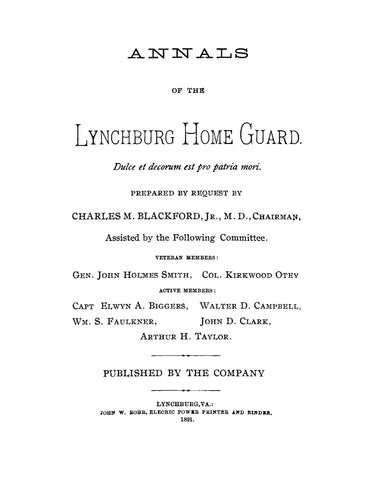 LYNCHBURG HOME GUARD, VA: Annals of the Lynchburg Home Guard, Dulce et Decorum est pro Patria Mori (Softcover)