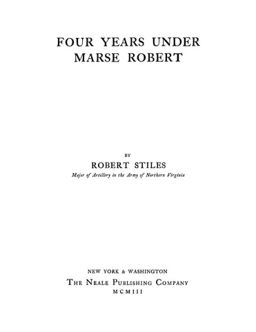 ROBERT E LEE: Four Years under Marse Robert