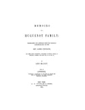 MAURY: Memoirs of a Huguenot family, translated & Compiled from the original autobiography of the Rev. James Fontaine & Other family manuscripts 1872