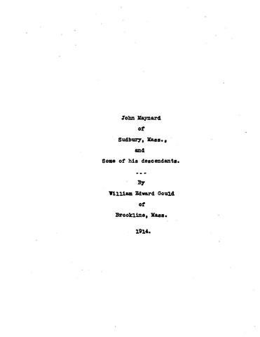 MAYNARD: John Maynard of Sudbury, Massachusetts and descendants 1914