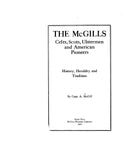McGILL Family: Celts, Scots, Ulstermen and American Pioneers. History, Heraldry and Tradition 1910