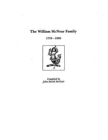 MCNEAR: The William McNear Family, 1770-1990. 1990