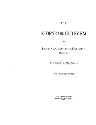 MELLICK: (Extracted from STORY OF AN OLD FARM, or, Life in New Jersey in the 18th Century) (Mellick Family). 1889 (Softcover)