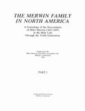 MERWIN: The Merwin Family in North America A genealogy of the Descendants of Miles Merwin, 1623-1697, in the male line...1978