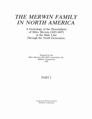 MERWIN: The Merwin Family in North America A genealogy of the Descendants of Miles Merwin, 1623-1697, in the male line...1978