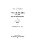 MILLER: The ancestry of Sarah Miller, 1755-1840, wife of Lieut. Amos Towne of Arundel (Kennebunkport) Maine 1939