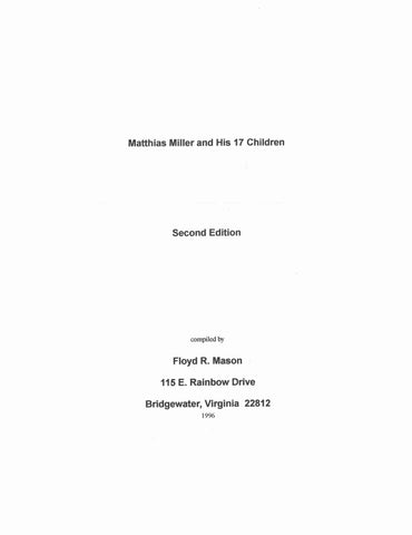 MILLER: Matthias Miller and His Seventeen children, 2nd edition.