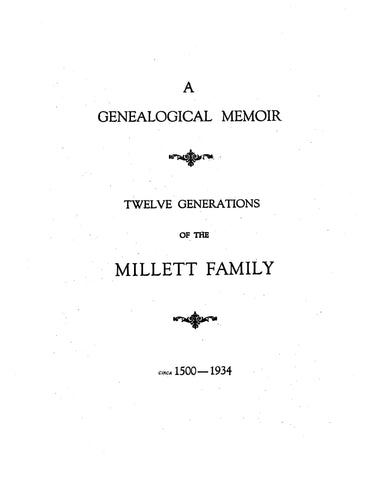 MILLETT A Genealogical Memoir Twelve Generations of the Millett Family (in England) ca. 1500-1934. 1934