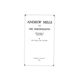 MILLS: Andrew Mills and His Descendants, with Genealogies of Related Families 1944