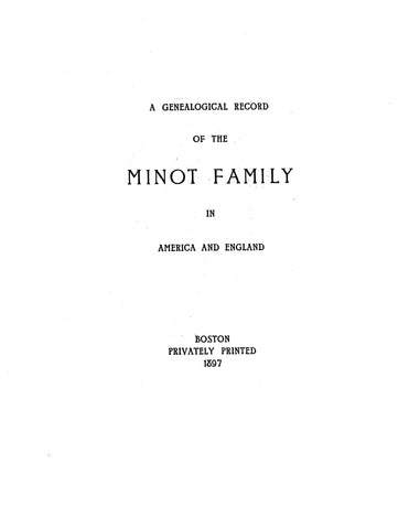MINOT: Genealogical Record of the Minot family in America and England 1897