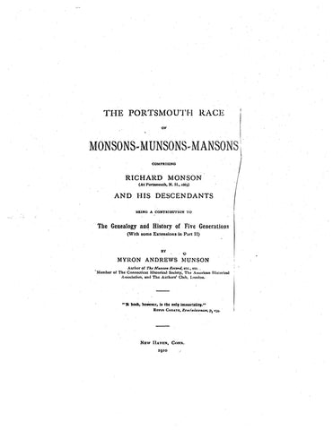MONSON: The Portsmouth, (New Hampshire) Race of Monsons, Munsons, Mansons; Richard Monson and descendants. 1910