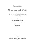 CANADA: Montcalm and Wolfe: France and England in North America 1907