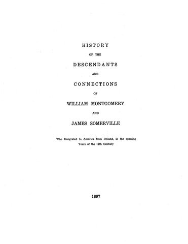 MONTGOMERY: History of the Descendants & Connections of William Montgomery & James Somerville 1897