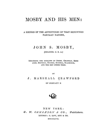 MOSBY, VA: Mosby and his Men: A Record of the Adventures of that Renowned Partisan Ranger, John S Mosby