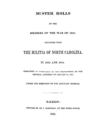 1812: Muster Rolls of the Soldiers of the War of 1812: Detached from the Militia of North Carolina in 1812 and 1814 (Softcover)