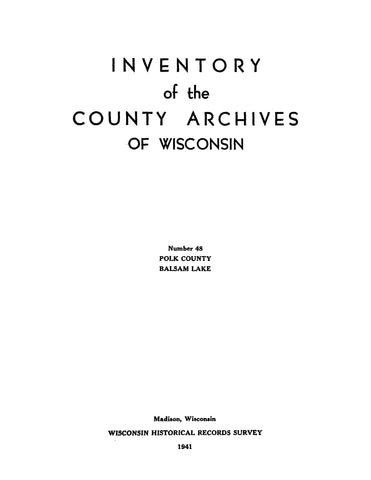 POLK, WI: Inventory of the County Archives of Wisconsin: Number 48: Polk County, Balsam Lake