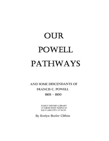 POWELL: Our Powell Pathways and some Descendants of Francis C Powell 1801-1850 (Softcover)