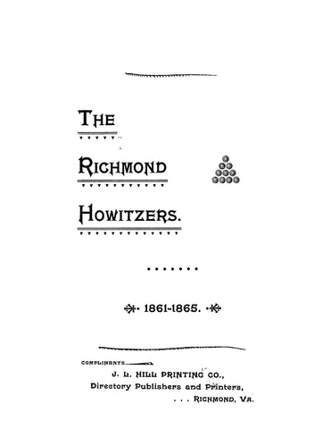 RICHMOND HOWITZERS, VA: A Souvenier of the Unveiling of the Richmond Howitzer Monument at Richmond, Virginia December 13th, 1892 (Softcover)