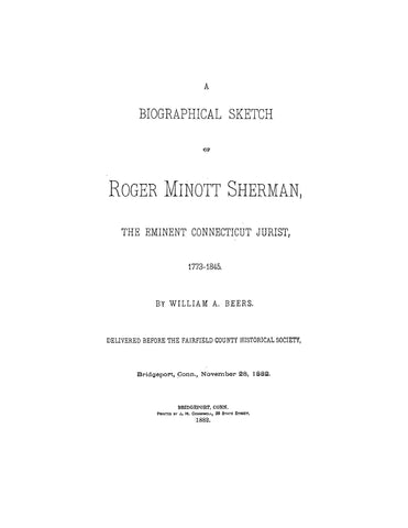 SHERMAN: A Biographical Sketch of Roger Minott Sherman, the Eminent Connecticut Jurist 1773-1845 (Softcover)
