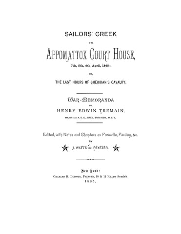 SHERIDAN'S CAVALRY: Sailor's Creek to Appomattox Court House 7th, 8th, 9th, April 1865; or, The Last Hours of Sheridan's Cavalry (Softcover)