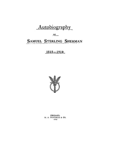 SHERMAN: Autobiography of Samuel Sterling Sherman 1815-1910 (Softcover)