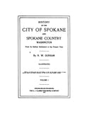 SPOKANE, WA: History of the City of Spokane and Spokane Country, Washington from its Earliest Settlement to the Present Time, Illustrated (Hardcover)