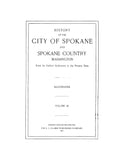 SPOKANE, WA: History of the City of Spokane and Spokane Country, Washington from its Earliest Settlement to the Present Time, Illustrated (Hardcover)