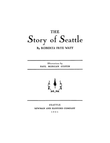 SEATTLE, WA: The Story of Seattle