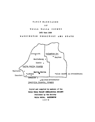 WALLA WALLA, WA: Early Marriages of Walla Walla County, 1862 thru 1899, Washington Territory and State (Softcover)