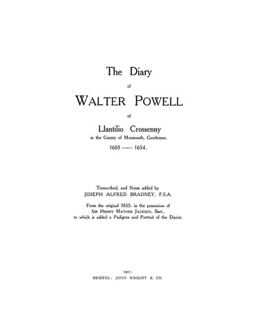 POWELL: The Diary of Walter Powell of Llantilio Crossenny in the Colony of Monmouth, Gentleman 1603-1654