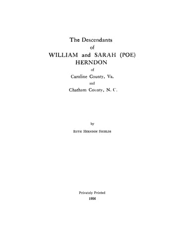 HERNDON: The Descendants of William and Sarah (Poe) Herndon of Caroline County, VA and Chatham County, NC 1956