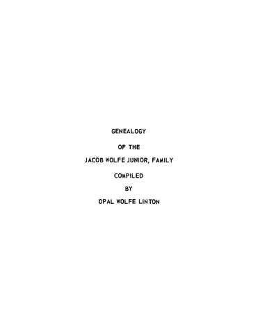 WOLFE: Genealogy of the Jacob Wolfe Junior Family (Softcover)