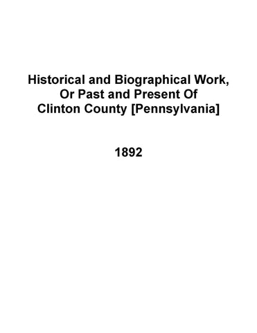 PENNSYLVANIA: Past and Present of Clinton County [Pennsylvania]