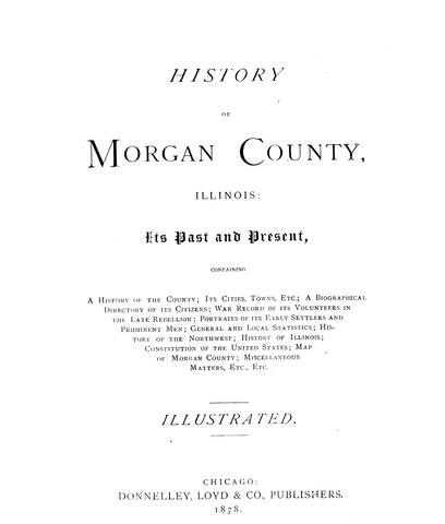 MORGAN, IL:  HISTORY OF MORGAN COUNTY, Its Past & Present (Hardcover)