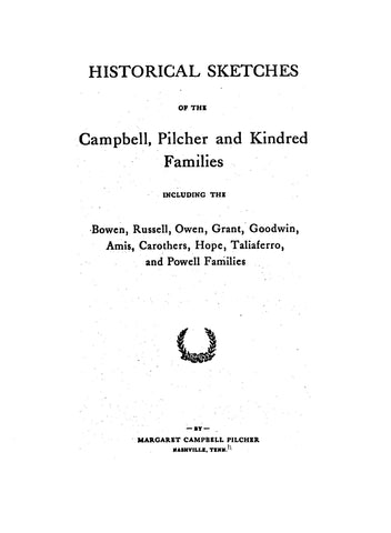 CAMPBELL: Historical Sketches of the Campbell, Pilcher & Kindred Families 1911