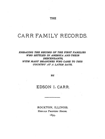 Carr Family Records, Embracing the Record of the First Family who Settled in America 1894