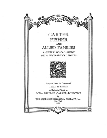 CARTER - FISHER & Allied Families: Genealogical Study with Biographical Notes 1950