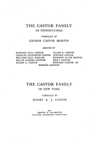 Castor Family of Pennsylvania and the Castor Family of New York 1910