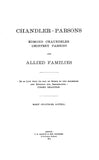 CHANDLER - PARSONS; Edmond Chandler, Geoffrey Parsons and Allied Families 1911