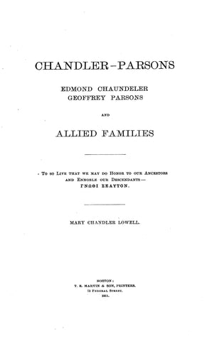 CHANDLER - PARSONS; Edmond Chandler, Geoffrey Parsons and Allied Families 1911