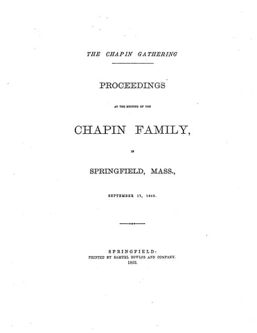 CHAPIN: Proceedings at the Meeting of the Chapin Family in Springfield, MA, Sept. 17, 1862