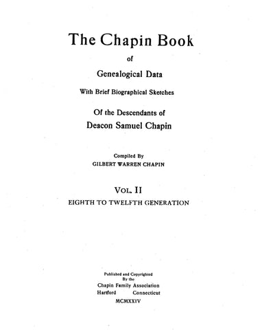 CHAPIN: Book of Genealogical Data, with Brief Biographical Sketches of the Descendants of Dea. Samuel Chapin, VOLUME II. 1924