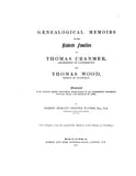 CRANMER: Genealogical memoir of the kindred families of Thomas Cranmer, archbishop of Canterbury, & Thomas Wood, Bishop of Lichfield 1877