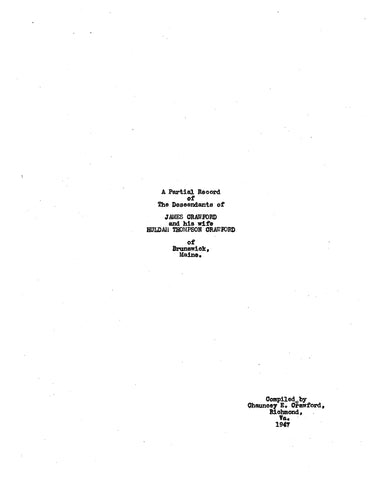 CRAWFORD: Partial record of the descendants of James Crawford & his wife Huldah Thompson Crawford, of Brunswick ME 1947