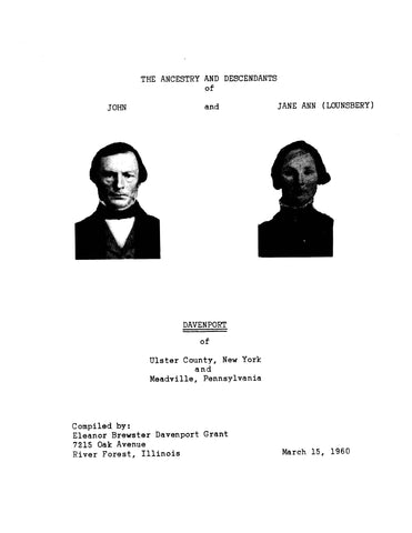 DAVENPORT: Ancestry and descs of John & Jane Anne (Lounsbery) Davenport, of Ulster Co., NY & Meadville, PA. 1960