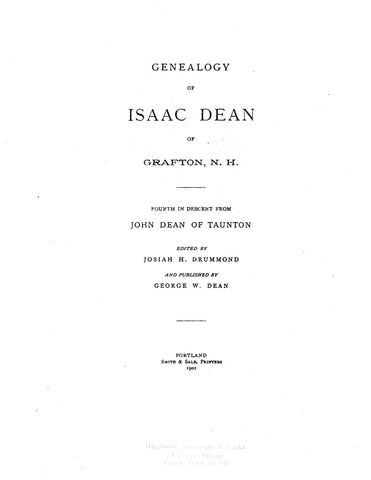 DEAN: Genealogy of Isaac Dean of Grafton, NH, 4th in descent from John of Taunton 1902