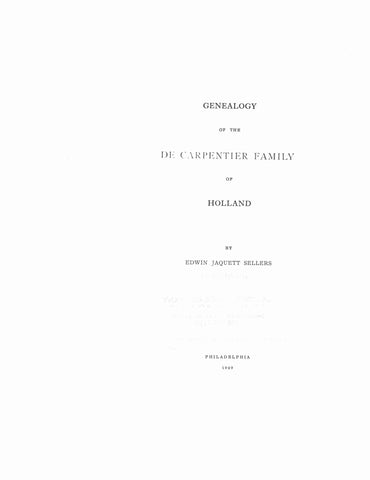 De CARPENTIER: Genealogy of the De Carpentier family of Holland 1909