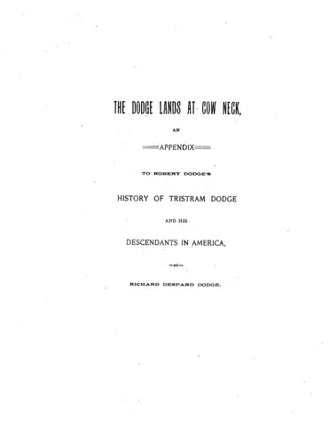DODGE: The Dodge lands at Cow Neck; an appendix 1896